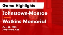 Johnstown-Monroe  vs Watkins Memorial  Game Highlights - Oct. 12, 2023