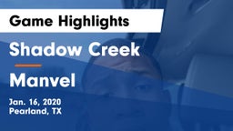 Shadow Creek  vs Manvel  Game Highlights - Jan. 16, 2020