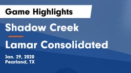 Shadow Creek  vs Lamar Consolidated  Game Highlights - Jan. 29, 2020