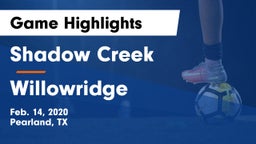 Shadow Creek  vs Willowridge  Game Highlights - Feb. 14, 2020