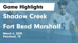Shadow Creek  vs Fort Bend Marshall Game Highlights - March 6, 2020
