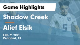 Shadow Creek  vs Alief Elsik  Game Highlights - Feb. 9, 2021