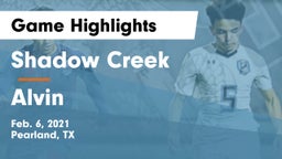 Shadow Creek  vs Alvin  Game Highlights - Feb. 6, 2021