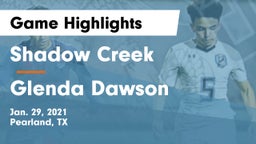 Shadow Creek  vs Glenda Dawson  Game Highlights - Jan. 29, 2021