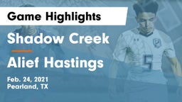 Shadow Creek  vs Alief Hastings  Game Highlights - Feb. 24, 2021