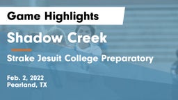 Shadow Creek  vs Strake Jesuit College Preparatory Game Highlights - Feb. 2, 2022
