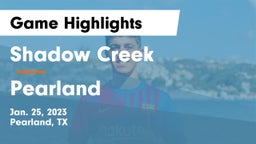 Shadow Creek  vs Pearland  Game Highlights - Jan. 25, 2023