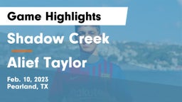 Shadow Creek  vs Alief Taylor  Game Highlights - Feb. 10, 2023