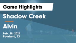 Shadow Creek  vs Alvin  Game Highlights - Feb. 28, 2024