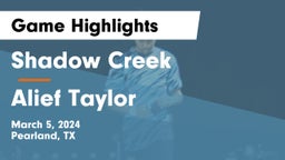 Shadow Creek  vs Alief Taylor  Game Highlights - March 5, 2024