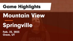 Mountain View  vs Springville  Game Highlights - Feb. 23, 2023