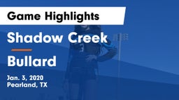 Shadow Creek  vs Bullard  Game Highlights - Jan. 3, 2020