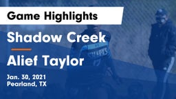 Shadow Creek  vs Alief Taylor  Game Highlights - Jan. 30, 2021