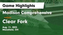Madison Comprehensive  vs Clear Fork  Game Highlights - Aug. 11, 2023