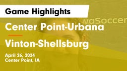 Center Point-Urbana  vs Vinton-Shellsburg  Game Highlights - April 26, 2024
