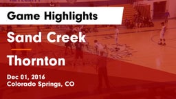 Sand Creek  vs Thornton  Game Highlights - Dec 01, 2016