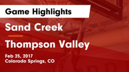 Sand Creek  vs Thompson Valley  Game Highlights - Feb 25, 2017