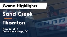 Sand Creek  vs Thornton Game Highlights - Nov. 30, 2017