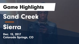 Sand Creek  vs Sierra  Game Highlights - Dec. 15, 2017