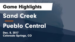 Sand Creek  vs Pueblo Central  Game Highlights - Dec. 8, 2017