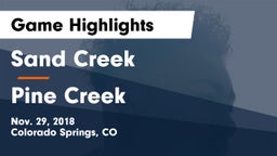 Sand Creek  vs Pine Creek  Game Highlights - Nov. 29, 2018