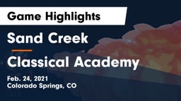 Sand Creek  vs Classical Academy  Game Highlights - Feb. 24, 2021