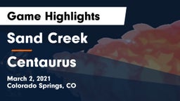 Sand Creek  vs Centaurus  Game Highlights - March 2, 2021