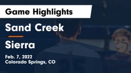 Sand Creek  vs Sierra  Game Highlights - Feb. 7, 2022