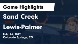 Sand Creek  vs Lewis-Palmer  Game Highlights - Feb. 26, 2022
