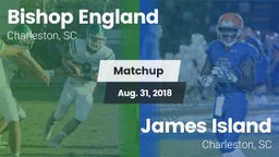 Matchup: Bishop England High vs. James Island  2018