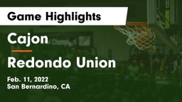 Cajon  vs Redondo Union  Game Highlights - Feb. 11, 2022