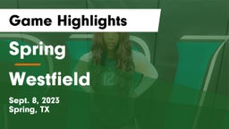 Spring  vs Westfield  Game Highlights - Sept. 8, 2023