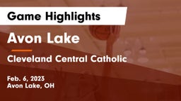 Avon Lake  vs Cleveland Central Catholic Game Highlights - Feb. 6, 2023