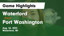 Waterford  vs Port Washington  Game Highlights - Aug. 26, 2023