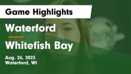 Waterford  vs Whitefish Bay  Game Highlights - Aug. 26, 2023