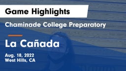 Chaminade College Preparatory vs La Cañada  Game Highlights - Aug. 18, 2022