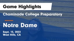 Chaminade College Preparatory vs Notre Dame  Game Highlights - Sept. 15, 2022