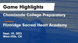 Chaminade College Preparatory vs Flintridge Sacred Heart Academy Game Highlights - Sept. 24, 2022