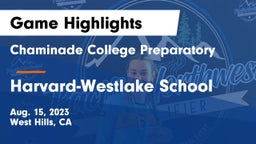 Chaminade College Preparatory vs Harvard-Westlake School Game Highlights - Aug. 15, 2023
