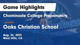 Chaminade College Preparatory vs Oaks Christian School Game Highlights - Aug. 26, 2023