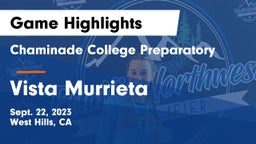 Chaminade College Preparatory vs Vista Murrieta  Game Highlights - Sept. 22, 2023