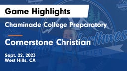 Chaminade College Preparatory vs Cornerstone Christian  Game Highlights - Sept. 22, 2023
