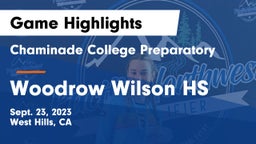 Chaminade College Preparatory vs Woodrow Wilson HS Game Highlights - Sept. 23, 2023