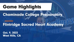 Chaminade College Preparatory vs Flintridge Sacred Heart Academy Game Highlights - Oct. 9, 2023