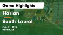 Harlan  vs South Laurel  Game Highlights - Feb. 11, 2023