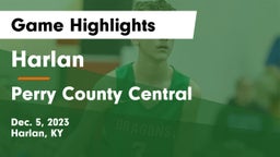Harlan  vs Perry County Central  Game Highlights - Dec. 5, 2023