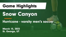 Snow Canyon  vs Hurricane - varsity men's soccer Game Highlights - March 15, 2022