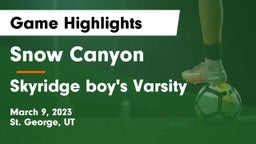 Snow Canyon  vs Skyridge  boy's Varsity Game Highlights - March 9, 2023
