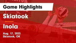Skiatook  vs Inola  Game Highlights - Aug. 17, 2023