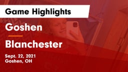 Goshen  vs Blanchester  Game Highlights - Sept. 22, 2021